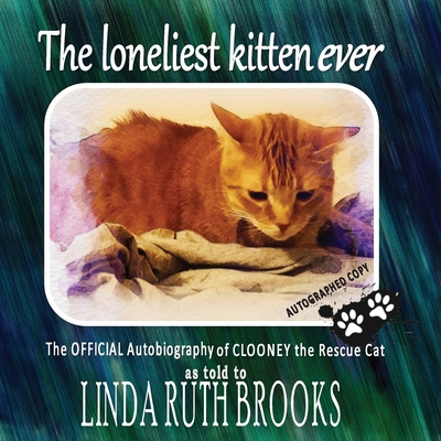 The loneliest kitten ever - Brooks, Linda Ruth