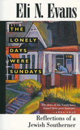 The Lonely Days Were Sundays: Reflections of a Jewish Southerner