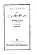 The Lonely Voice: A Study of the Short Story