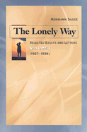 The Lonely Way: Selected Essays and Letters, Vol 1