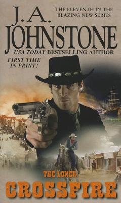 The Loner: Crossfire - Johnstone, J A
