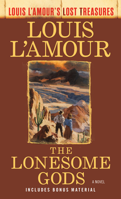 The Lonesome Gods (Louis l'Amour's Lost Treasures) - L'Amour, Louis