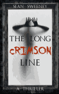 The Long Crimson Line: A Thriller