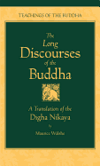 The Long Discourses of the Buddha: A Translation of the Digha Nikaya