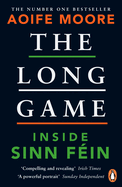 The Long Game: Inside Sinn Fin
