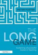 The Long Game: Sustaining a Successful Career in Teaching