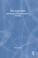 The Long Game: Sustaining a Successful Career in Teaching