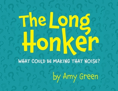 The Long Honker - Green, Amy