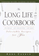 The Long Life Cookbook: Delectable Recipes for Two