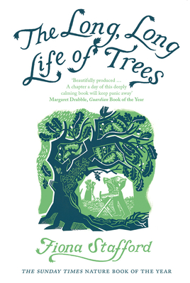The Long, Long Life of Trees - Stafford, Fiona