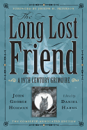 The Long Lost Friend: A 19th Century American Grimoire