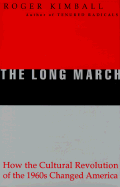 The Long March: How the Cultural Revolution of the 1960s Changed America