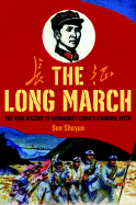 The Long March: The True History of Communist China's Founding Myth