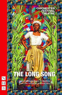 The Long Song - Levy, Andrea, and El-Bushra, Suhayla (Adapted by)