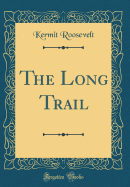 The Long Trail (Classic Reprint)