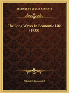 The Long Waves In Economic Life (1935)