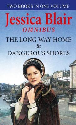 The Long Way Home: AND Dangerous Shores - Blair, Jessica