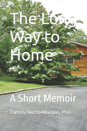 The Long Way to Home: A Short Memoir