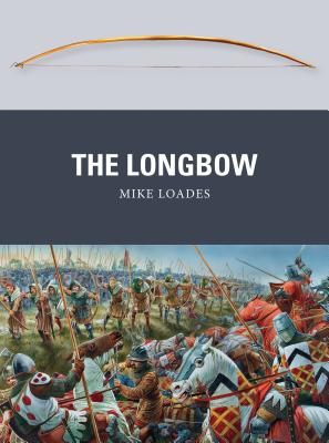 The Longbow - Loades, Mike