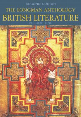 The Longman Anthology of British Literature, Volume 1: Middle Ages to the Restoration and the 18th Century - Damrosch, David, and Baswell, Christopher, Professor, and Dettmar, Kevin J H, Professor