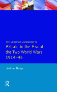 The Longman Companion to Britain in the Era of the Two World Wars 1914-45