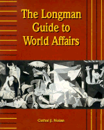 The Longman Guide to World Affairs - Nolan, Cathal J