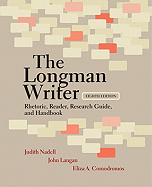 The Longman Writer: Rhetoric, Reader, Research Guide, and Handbook