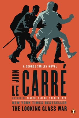 The Looking Glass War: A George Smiley Novel - Le Carr, John