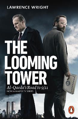 The Looming Tower: Al Qaeda's Road to 9/11 - Wright, Lawrence