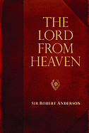 The Lord from Heaven - Anderson, Sir Robert