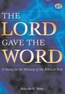 The Lord Gave the Word: Article: Study in the History of the Biblical Text