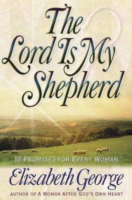 The Lord is My Shepherd - George, Elizabeth