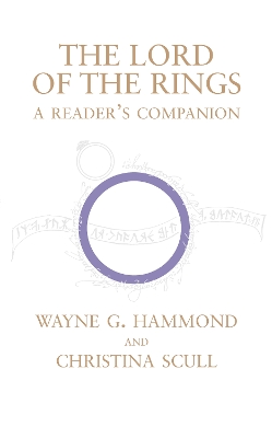 The Lord of the Rings: A Reader's Companion - Hammond, Wayne G., and Scull, Christina