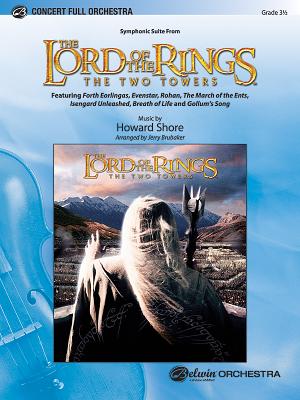 The Lord of the Rings: The Two Towers, Symphonic Suite from: Featuring "Forth Eorlingas," "Evenstar," "Rohan," "The March of the Ents," "Isengard Unleashed," "Breath of Life," and "Gollum's Song" - Shore, Howard (Composer)