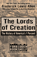 The Lords of Creation: The History of America's 1 Percent