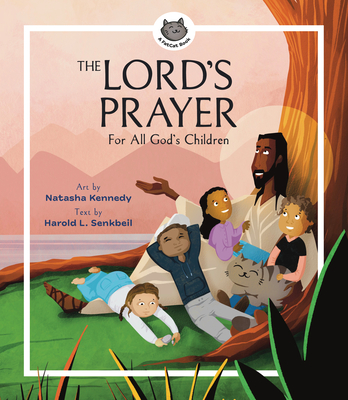 The Lords Prayer - For All Gods Children - Kennedy, Natasha