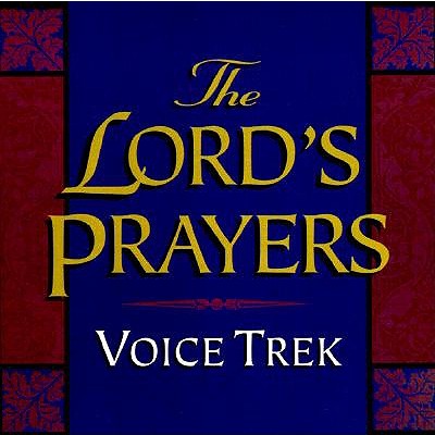 The Lord's Prayers - Voice Trek