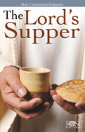 The Lord's Supper: Holy Communion Explained