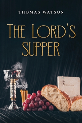 The Lord's Supper - Watson, Thomas