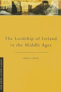 The Lordship of Ireland in the Middle Ages