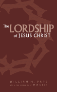 The Lordship of Jesus Christ