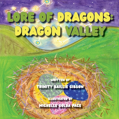 The Lore of Dragons-Dragon Valley: Illustrated by Michelle Golda Pace ...