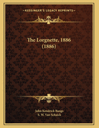 The Lorgnette, 1886 (1886)