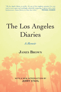The Los Angeles Diaries: A Memoir