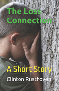 The Loss Connection: A Short Story