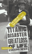 The Loss of the Titanic: 1912