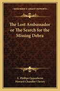 The Lost Ambassador or The Search for the Missing Debra