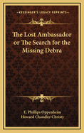 The Lost Ambassador or the Search for the Missing Debra