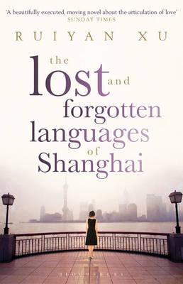 The Lost and Forgotten Languages of Shanghai - Xu, Ruiyan