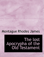 The Lost Apocrypha of the Old Testament